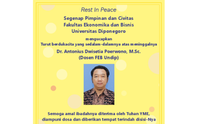 Mr. Dr. Antonius Dwisetia Poerwono, M.Sc. – UNDIP FEB Lecturer Passes Away