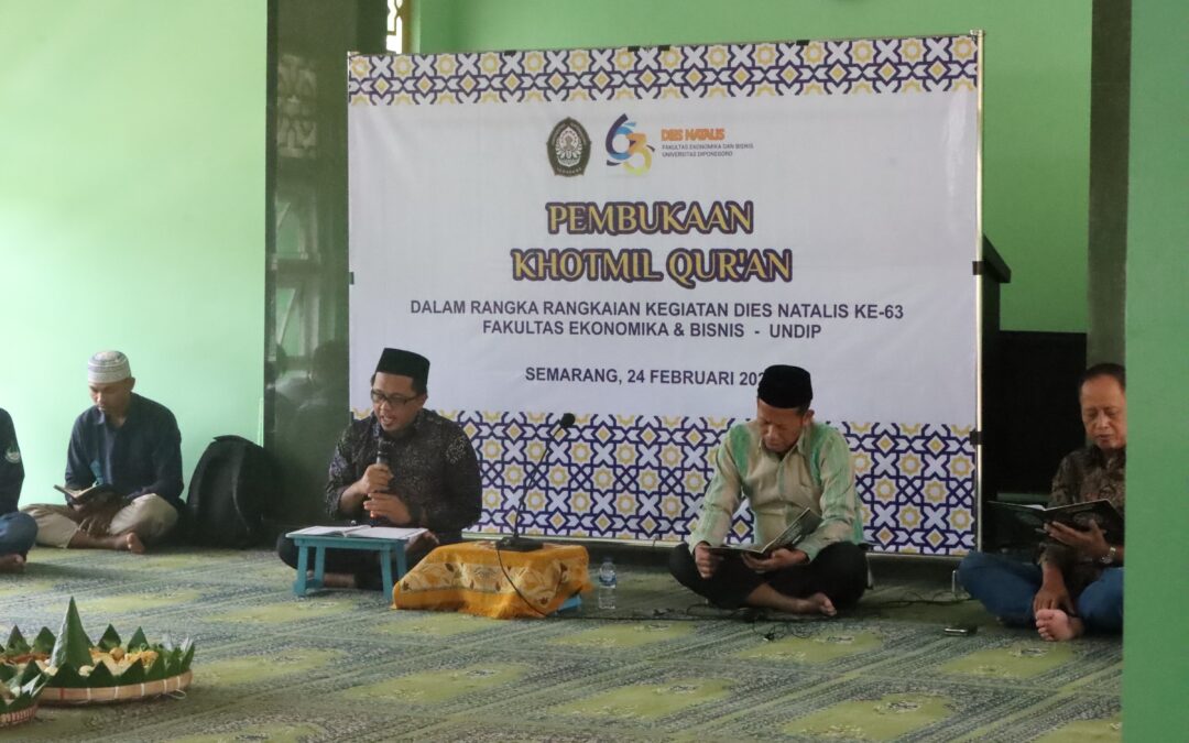 Pembukaan Khotmil Quran Dalam Rangka Dies Natalis Feb Undip Ke 63 Fakultas Ekonomika Dan