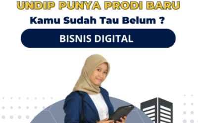 Prodi Baru Bisnis Digital! FEB Undip Membuka Prodi Baru yang Siap Menjawab Tantangan Era Digital