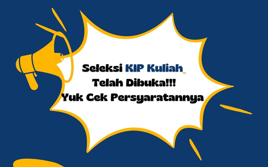 MEKANISME SELEKSI KIP KULIAH JALUR SNBT UNDIP TAHUN 2023