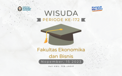 Jadwal Pelaksanaan Wisuda FEB UNDIP Periode ke-172 Nopember 2023