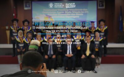 Penyerahan Transkrip dan Pembekalan Tracer Study: Wisudawan FEB Undip Periode ke-173